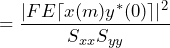 \begin{equation*} =\frac{|FE\lceil x(m)y^*(0)\rceil|^2}{S_{xx}S_{yy}} \end{equation*}