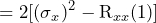 \begin{equation*} =2[(\sigma_{x})^2-\text{R}_{xx}(1)] \end{equation*}