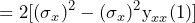 \begin{equation*} =2[(\sigma_{x})^2-(\sigma_{x})^2\text{y}_{xx}(1)] \end{equation*}