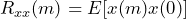 \begin{equation*} R_{xx}(m)=E[x(m)x(0)] \end{equation*}