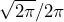 \sqrt{2\pi}/2\pi