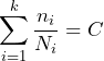 \begin{equation*} \sum_{i=1}^{k}\frac{n_{i}}{N_{i}}=C \end{equation*}