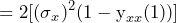 \begin{equation*} =2[(\sigma_{x})^2(1-\text{y}_{xx}(1))] \end{equation*}