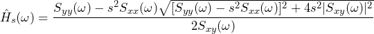 \begin{equation*} \hat{H}_{s}(\omega)=\frac{S_{yy}(\omega)-s^2S_{xx}(\omega)\sqrt{[S_{yy}(\omega)-s^2S_{xx}(\omega)]^2+4s^2|S_{xy}(\omega)|^2}}{2S_{xy}(\omega)} \end{equation*}